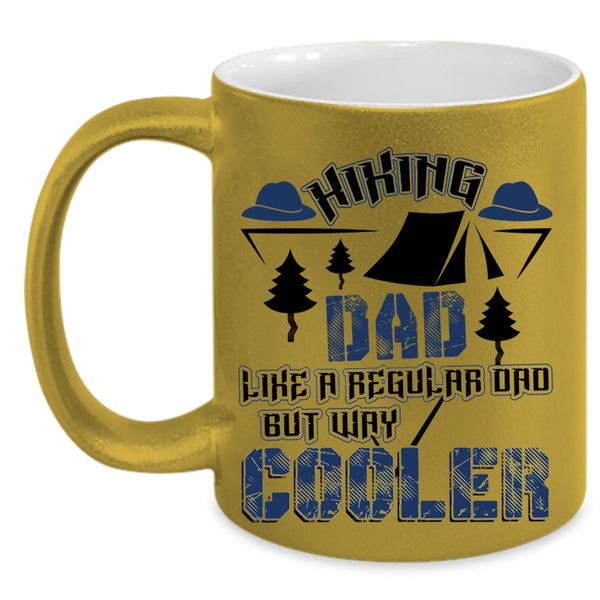 Cool Dad Coffee Mug, Hiking Dad Like A Regular Dad But Way Cooler Accent Mug