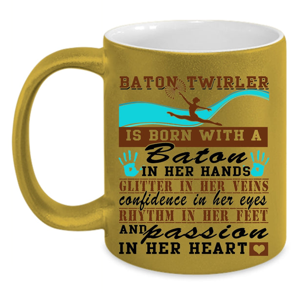 Passion In Her Heart Coffee Mug, Baton Twirler Is Born With A Baton In Her Hands Accent Mug