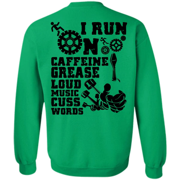 I Love Mechanic T Shirt, I Run On Caffeine Sweatshirt