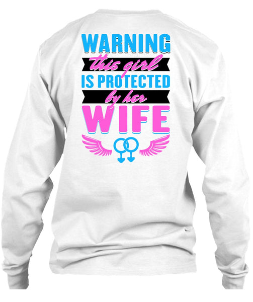 This Girl Is Protected By Her Wife T Shirt, I Love Wife T Shirt