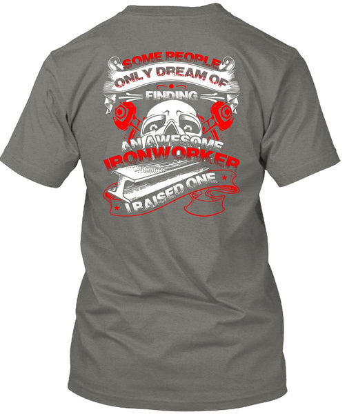 Awesome Ironworker T Shirt, Being An Ironworker T Shirt