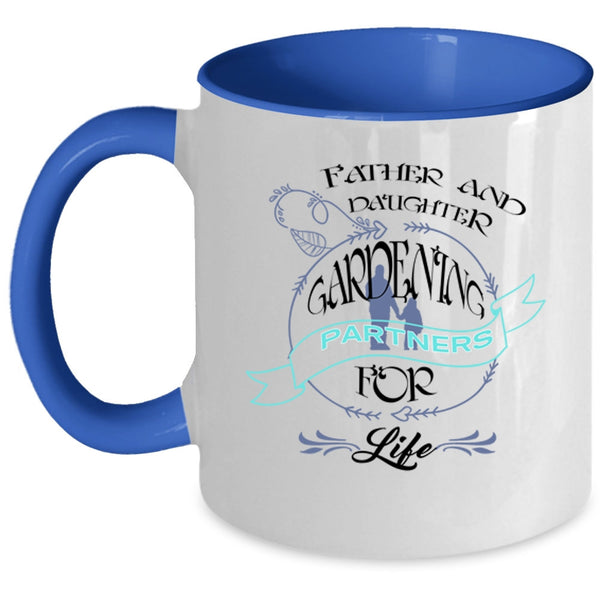 Gardening Partners For Life Coffee Mug, Father And Daughter Accent Mug