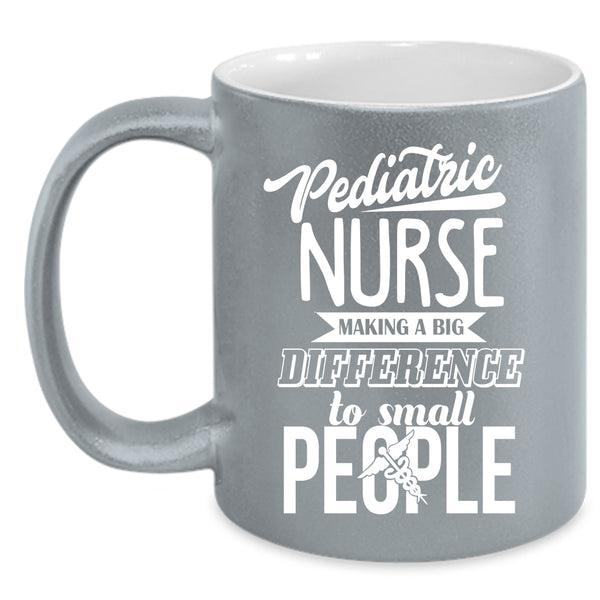Pediatric Nurse Coffee Mug, Awesome Gift For Nurses Coffee Cup