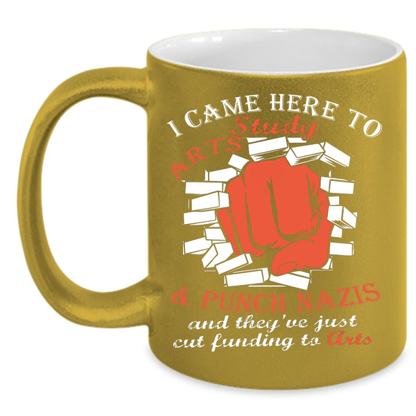 I Came Here To Arts Study Coffee Mug, Cool Gift For Artist Coffee Cup