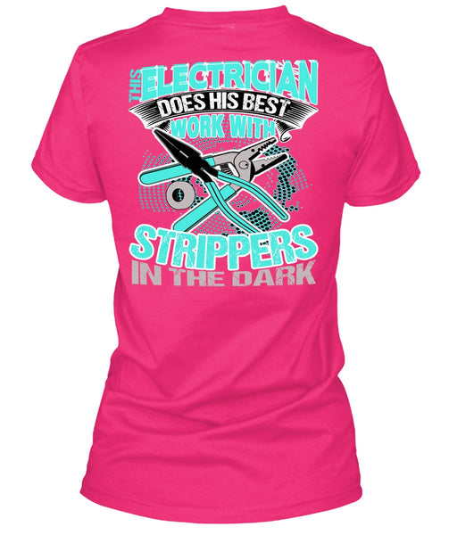 This Electrician Does His Best Work T Shirt, I Love Electrician T Shirt