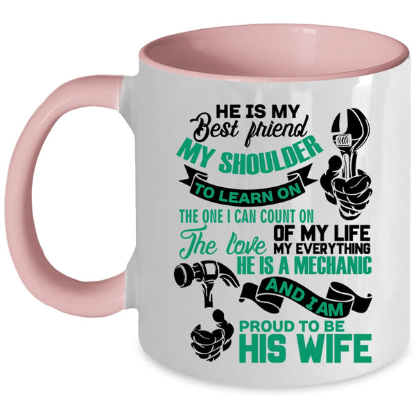 I Am Proud To Be His Wife Coffee Mug, He Is My Best Friend Accent Mug