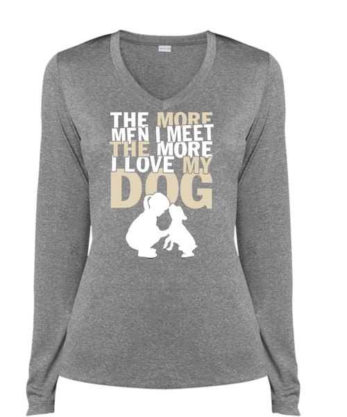 I Love My Dog T Shirt, My Favorite T Shirt, Cool Shirt (Ladies LS Heather V-Neck)