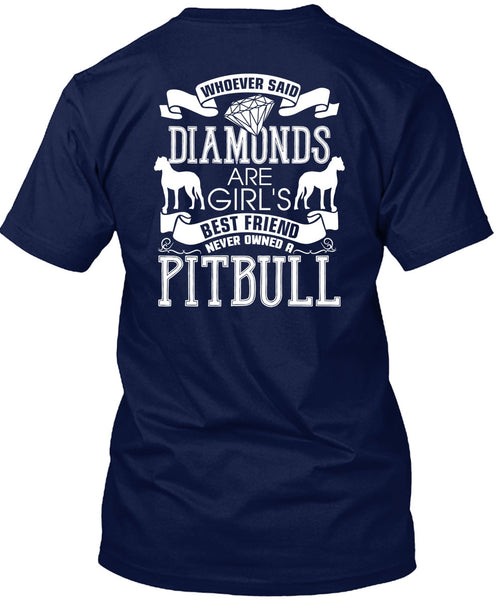 Never Owned A Pit Bull T Shirt, Diamonds Are Girl's Best Friend T Shirt