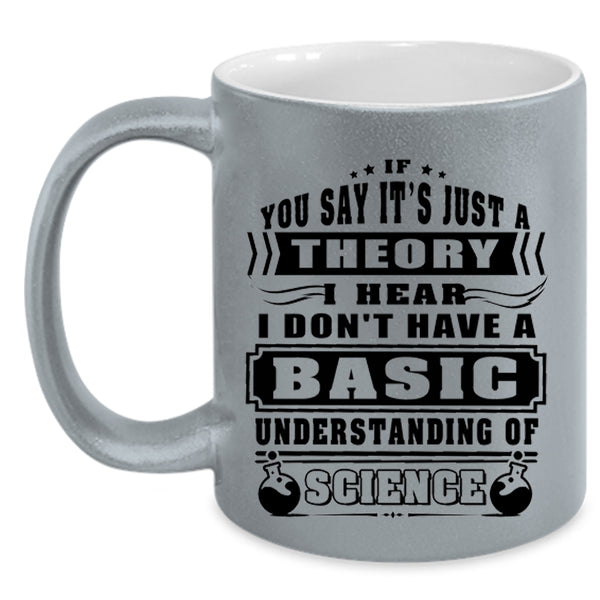 Funny Coffee Mug, I Don't Have A Basic Understanding Of Science Accent Mug