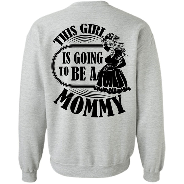 I Love Mom T Shirt, This Girl Is Going To Be A Mommy Sweatshirt