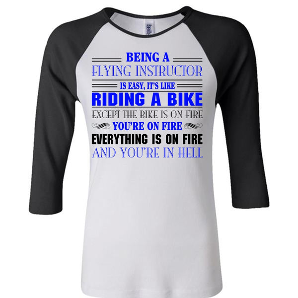 Being A Flying Instructor Is Easy T Shirt, Like Riding A Bike T Shirt, Career T Shirt