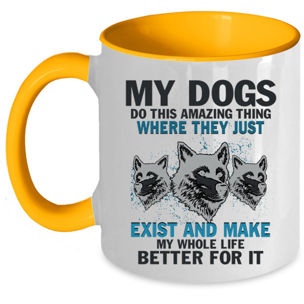 Cute Dogs Coffee Mug, My Dogs Do This Amazing Thing Accent Mug