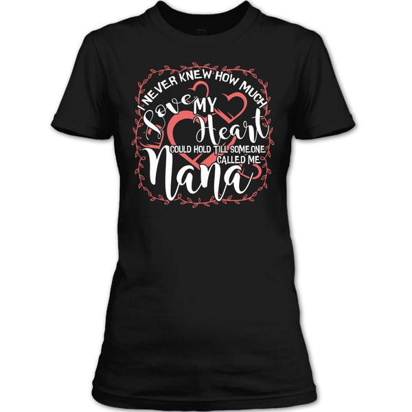 How Much Love My Heart T Shirt, Someone Called Me Nana T Shirt