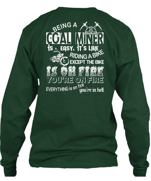 Being A Coal Miner Is Easy T Shirt, It's Like Riding A Bike T Shirt