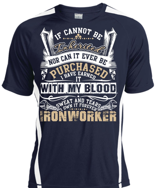 I Own It Forever Ironworker T Shirt, Sweat And Tears T Shirt, Cool Shirt