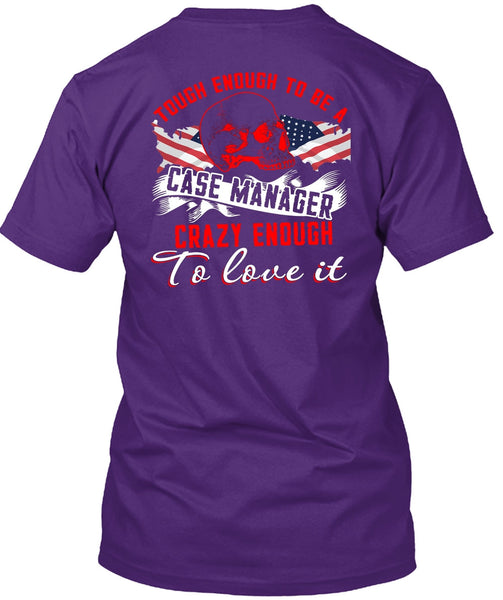 Tough Enough To Be A Case Manager T Shirt, Being A Manager T Shirt