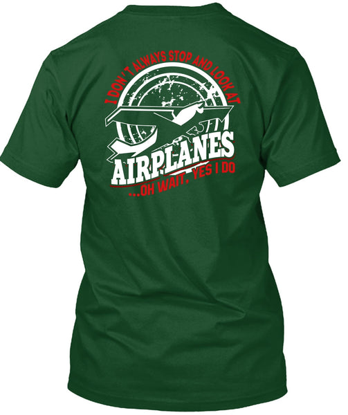 Look At Airplanes T Shirt, Being A Pilot T Shirt
