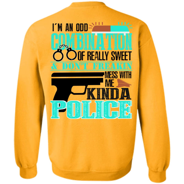 I Love Police T Shirt, Mess With Me Kinda Police Sweatshirt