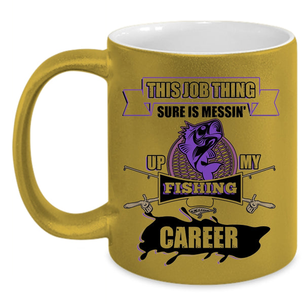Awesome Fisher Coffee Mug, Messing Up My Fishing Career Accent Mug