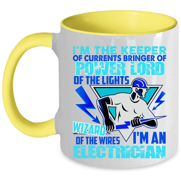 Cute Gift For Electricians Coffee Mug, I'm An Electrician Accent Mug
