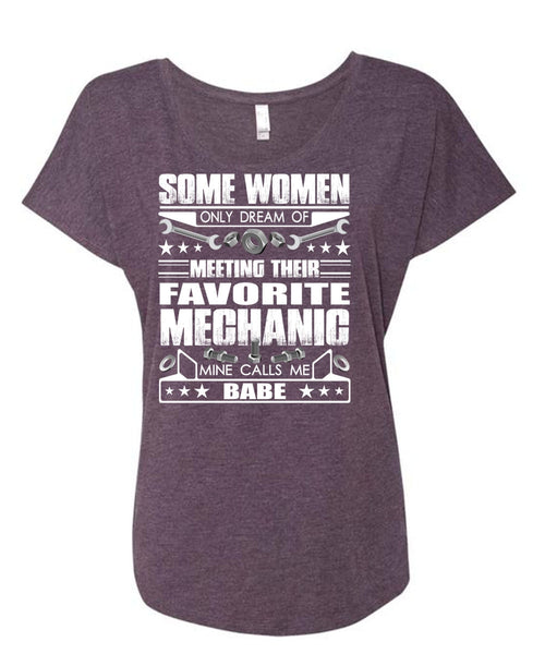 Favorite Mechanic T Shirt, Calls Me Babe T Shirt, Cool Shirt (Ladies' Triblend Dolman Sleeve)