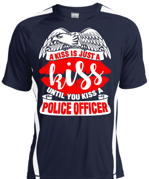 You Kiss A Police Officer T Shirt, A Kiss Is Just A Kiss T Shirt, Cool Shirt