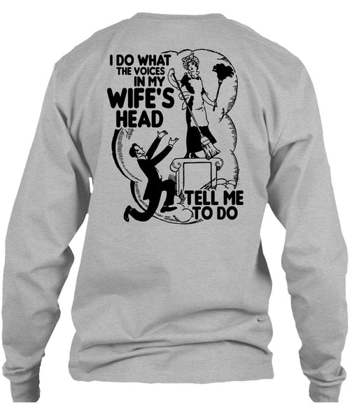 I Do What The Voices In My Wife's Head T Shirt, I Love Wife T Shirt