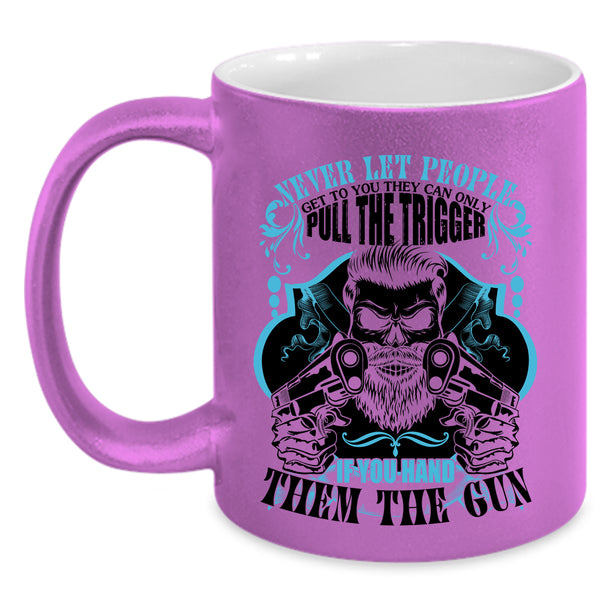 Funny Gift For Gunner Coffee Mug, Never Let People Get To You Accent Mug