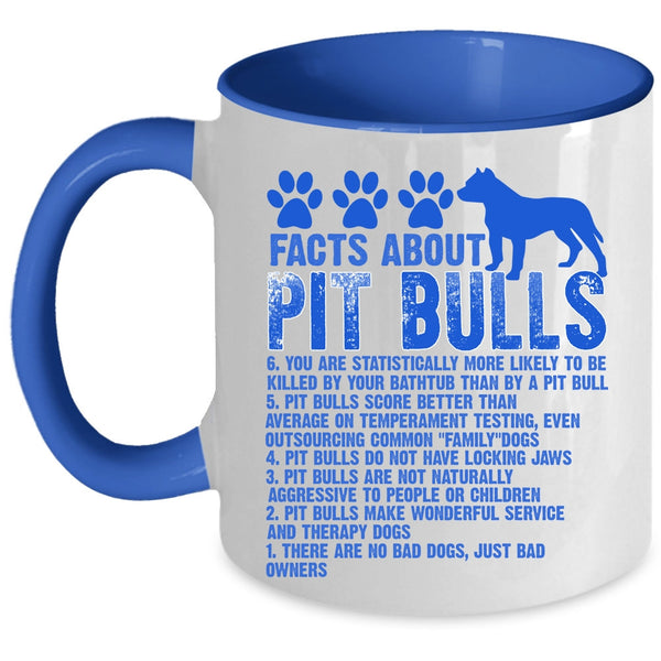 Funny Gift For Pitbull Lover Coffee Mug, Facts About Pit Bulls Accent Mug