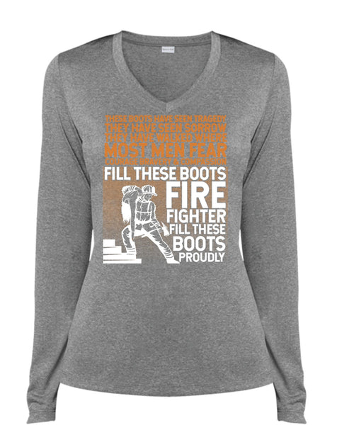 Firefighter Fill These Boots Proudly T Shirt, They Have Walked T Shirt, Cool Shirt (Ladies LS Heather V-Neck)
