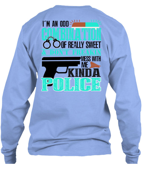 Mess With Me Kinda Police T Shirt, I Love Police T Shirt