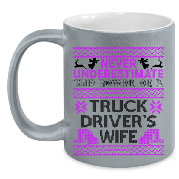 Funny Christmas Coffee Mug, The Power Of A Truck Driver's Wife Accent Mug