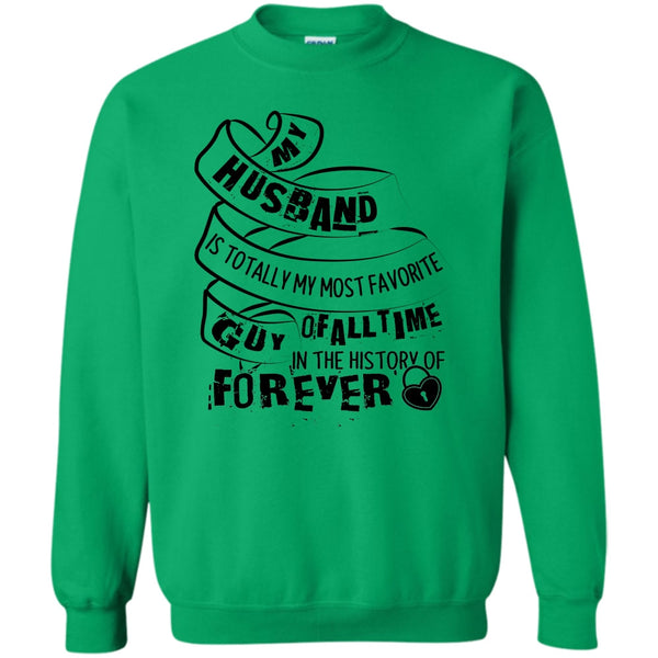 Gift For Husband T Shirt, My Husband Sweatshirt