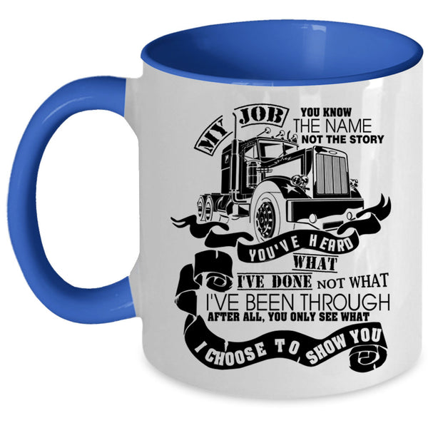Funny Gift For Trucker Coffee Mug, Best Trucker Ever Accent Mug