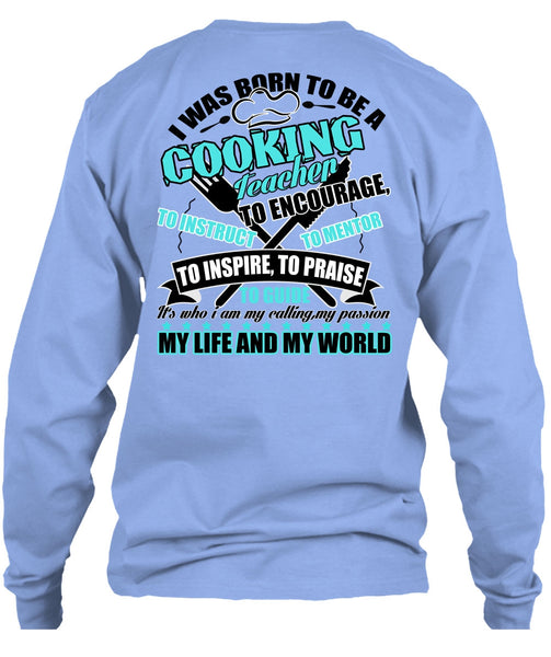 I Was Born To Be A Cooking Teacher T Shirt, I Love Cooking T Shirt