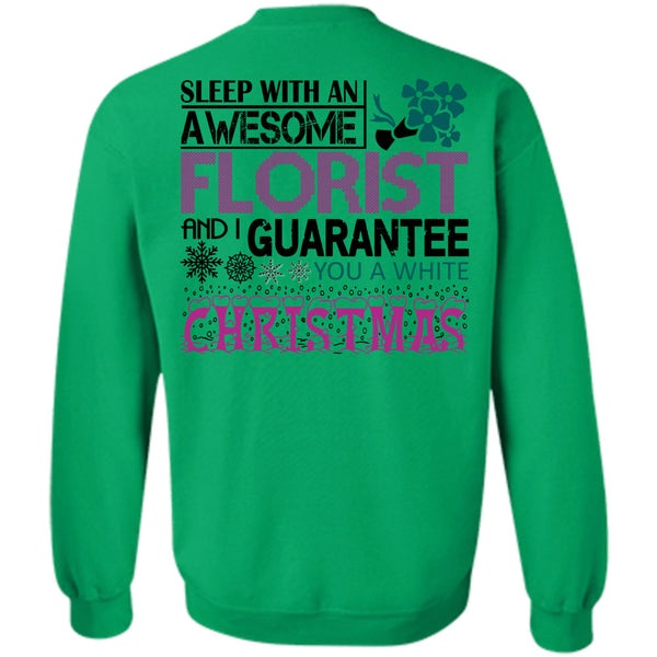 Being A Gardening T Shirt, Sleep With An Awesome Florist Sweatshirt