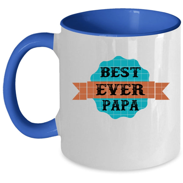 Best Gift For Daddy Coffee Mug, Best Papa Ever Accent Mug