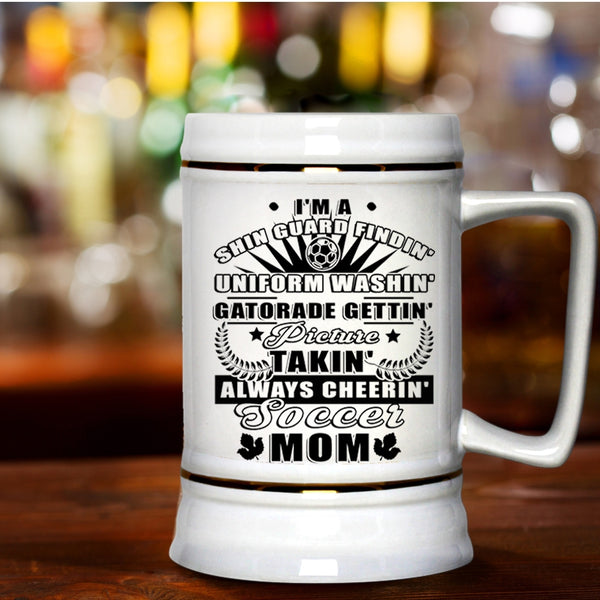Best Gift For Soccer Mom Beer Stein 22oz, I'm A Soccer Mom Beer Mug