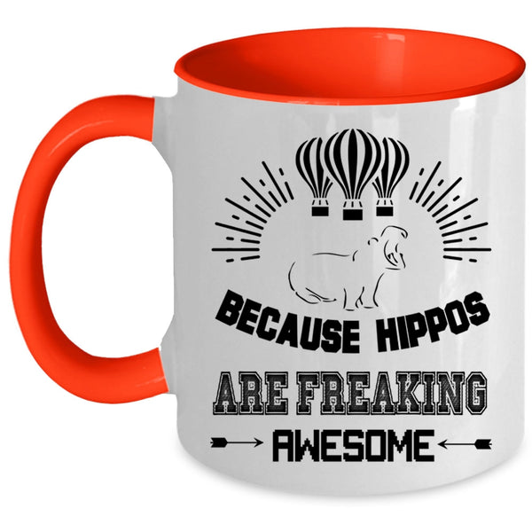 Cute Dogs Coffee Mug, Because Hippos Are Freaking Awesome Accent Mug