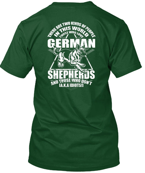 Love German Shepherds T Shirt, Two Kinds Of People T Shirt