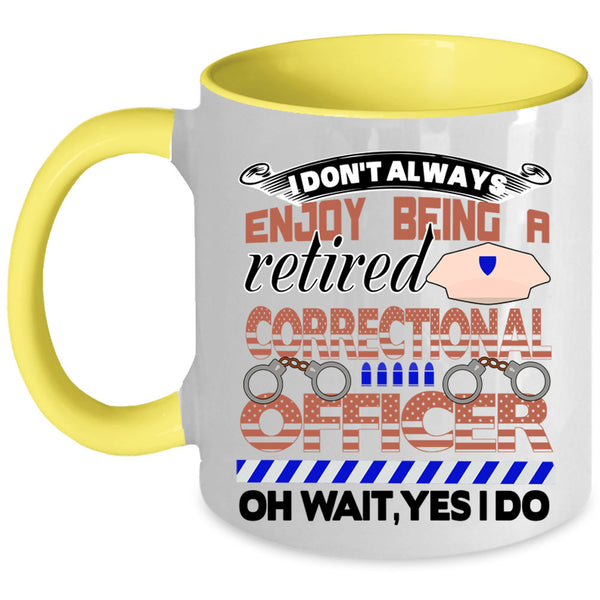 Retirement Coffee Mug, Being A Retired Correctional Officer Accent Mug