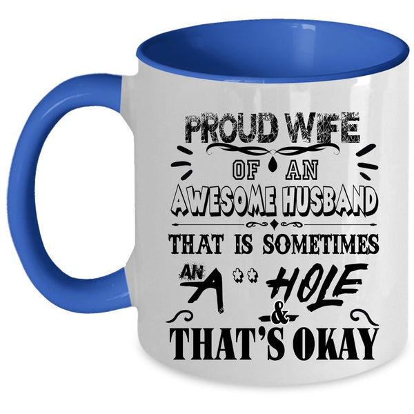 Gift For Wife Coffee Mug, Proud Wife Of An Awesome Husband Accent Mug