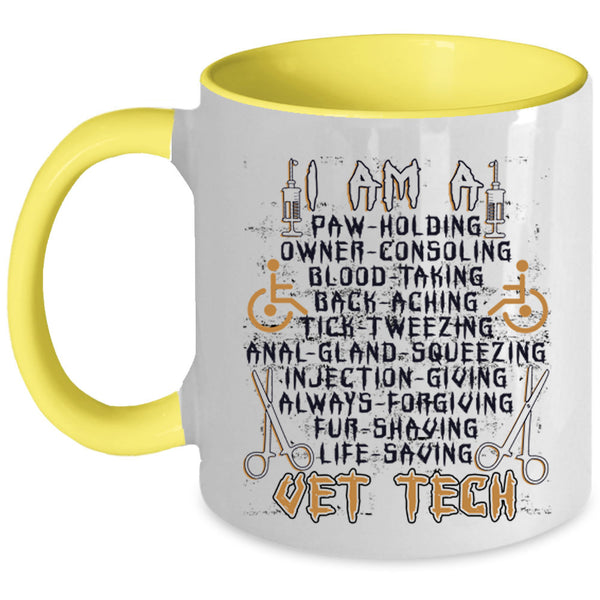 Cool Gift For Vet Tech Coffee Mug, I Am A Vet Tech Accent Mug