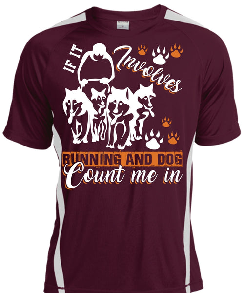 If It Involves Running T Shirt, Dog Count Me In T Shirt, Cool Shirt