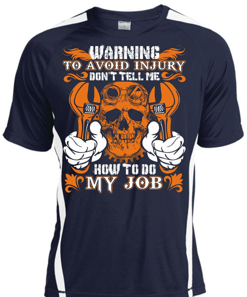 Don't Tell Me How To Do My Job T Shirt, Being A Mechanic T Shirt, Cool Shirt