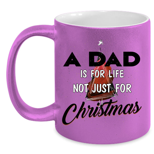 Funny Papa Coffee Mug, A Dad Is For Life Not Just For Christmas Accent Mug