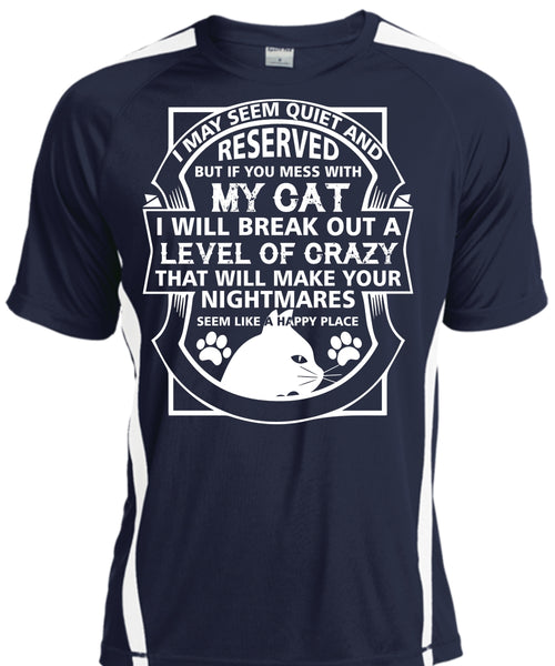 If You Mess With My Cat I Will Break Out A Level Of Crazy T Shirt, Pets T Shirt
