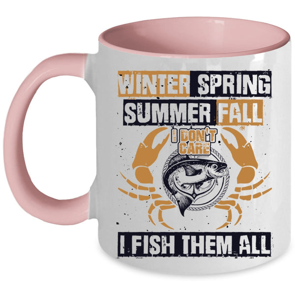 I Fish Them All Coffee Mug, Winter Spring Summer Fall Accent Mug