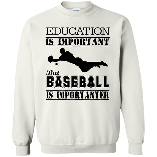Cool Baseball Player T Shirt, Education Is Important Sweatshirt