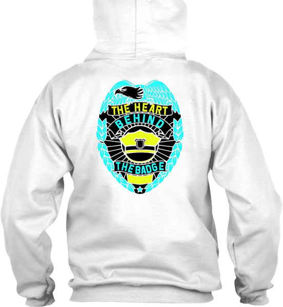 The Heart Behind The Badge T Shirt, I Love Police T Shirt